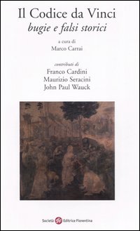 Il Codice da Vinci. Bugie e falsi storici