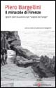 Il miracolo di Firenze. I giorni dell'alluvione e gli «angioli del fango»
