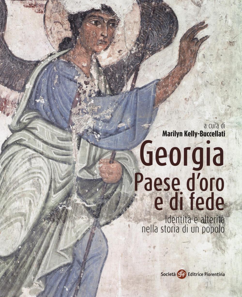 Georgia, paese d'oro e di fede. Identità e alterità nella storia di un popolo
