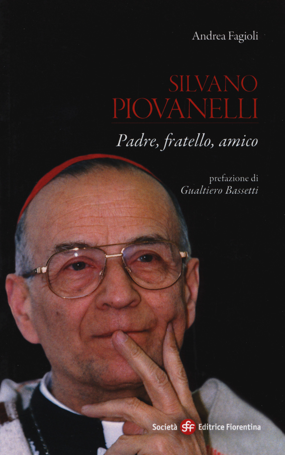 Silvano Piovanelli. Padre, fratello, amico