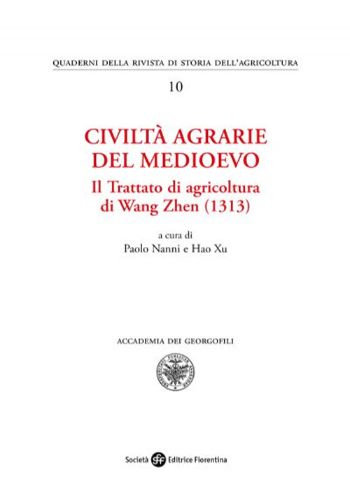 Civiltà agrarie del medioevo. Il trattato di agricoltura di Wang Zhen (1313)