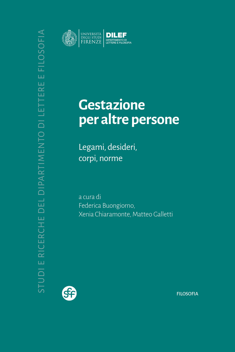 Gestazione per altre persone. Legami, desideri, corpi, norme