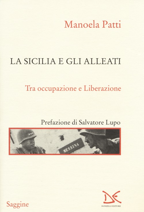 La Sicilia e gli alleati. Tra occupazione e Liberazione
