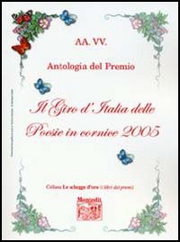 Antologia del Premio Il giro d'Italia delle poesie in cornice 2005