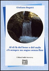 Al di là del bene e del male c'è sempre un sogno senza fine