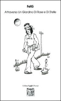 Attraverso un giardino di rose e di stelle