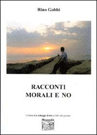 Racconti morali e no