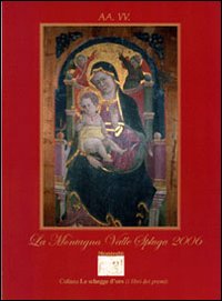 Antologia del Premio letterario La montagna valle Spluga 2006