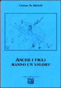 Anche i figli hanno un valore