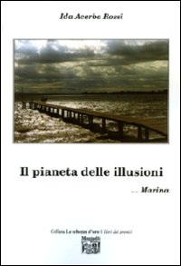 Il pianeta delle illusioni... Marina