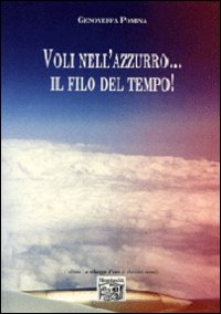 Voli nell'azzurro... il filo del tempo!