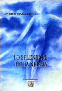 Lo splendore della nebbia
