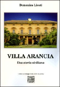 Villa Arancia. Una storia siciliana