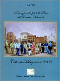 Antologia delle più belle poesie del premio Città di Melegnano 2009