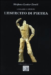 L'esercito di pietra. Cavalieri e demoni