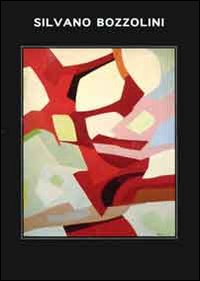 Silvano Bozzolini. Catalogo della mostra