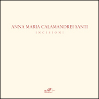 Anna Maria Calamandrei Santi. Incisioni