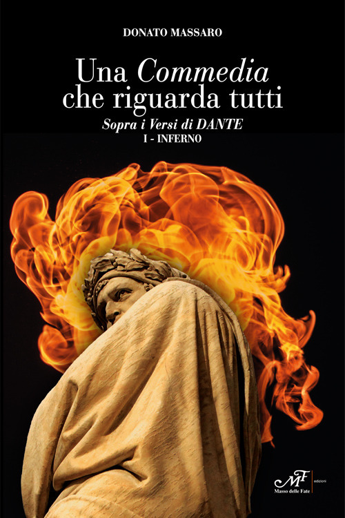 Una Commedia che riguarda tutti. Sopra i versi di Dante. Vol. 1: Inferno