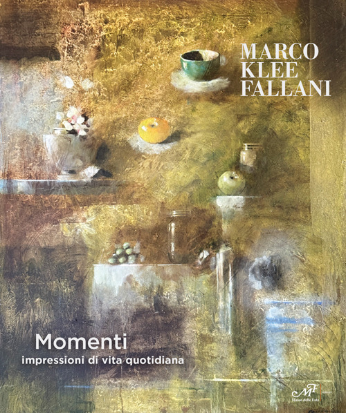Marco Klee Fallani. Momenti. Impressioni di vita quotidiana. Catalogo della mostra (San Donato in Poggio, 20 settembre-9 novembre 2025)