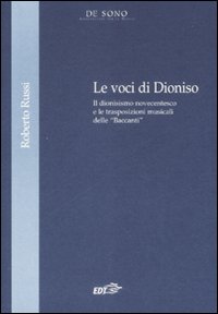 Le voci di Dionisio. Il dionisismo novecentesco e le trasposizioni musicali delle «Baccanti»
