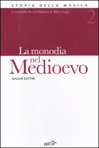 Storia della musica. Vol. 2: La monodia nel Medioevo