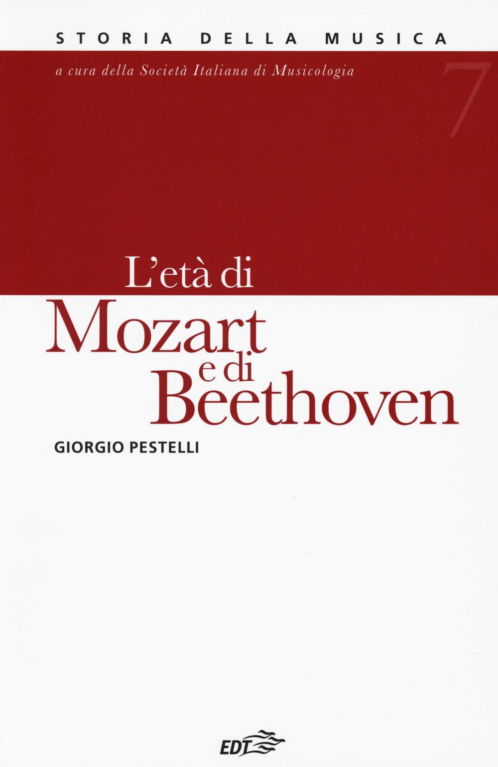 Storia della musica. Vol. 7: L' età di Mozart e di Beethoven