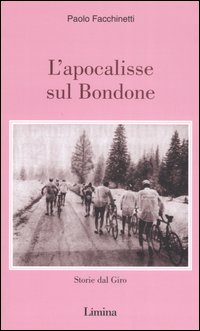L'apocalisse sul Bondone. Storie dal Giro