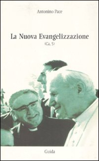 La nuova evangelizzazione. (Ca, 5)