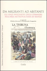 Da migranti ad abitanti. Gli spazi insediativi degli stranieri nell'area metropolitana a Napoli