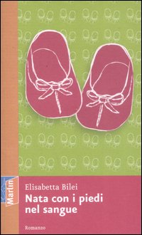 Nata con i piedi nel sangue