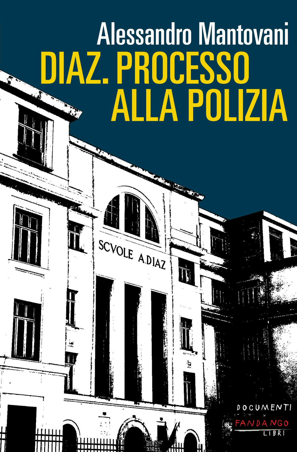 Diaz. Processo alla polizia