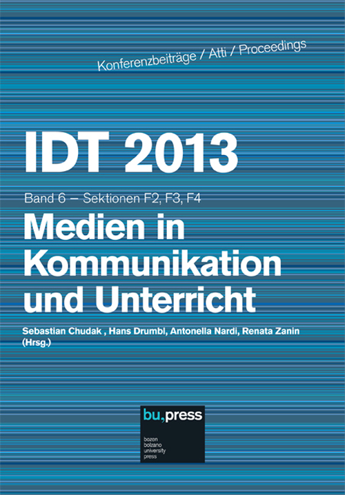IDT 2013. Band 6. Medien in Kommunikation und Unterricht. Sektionen F2, F3, F4