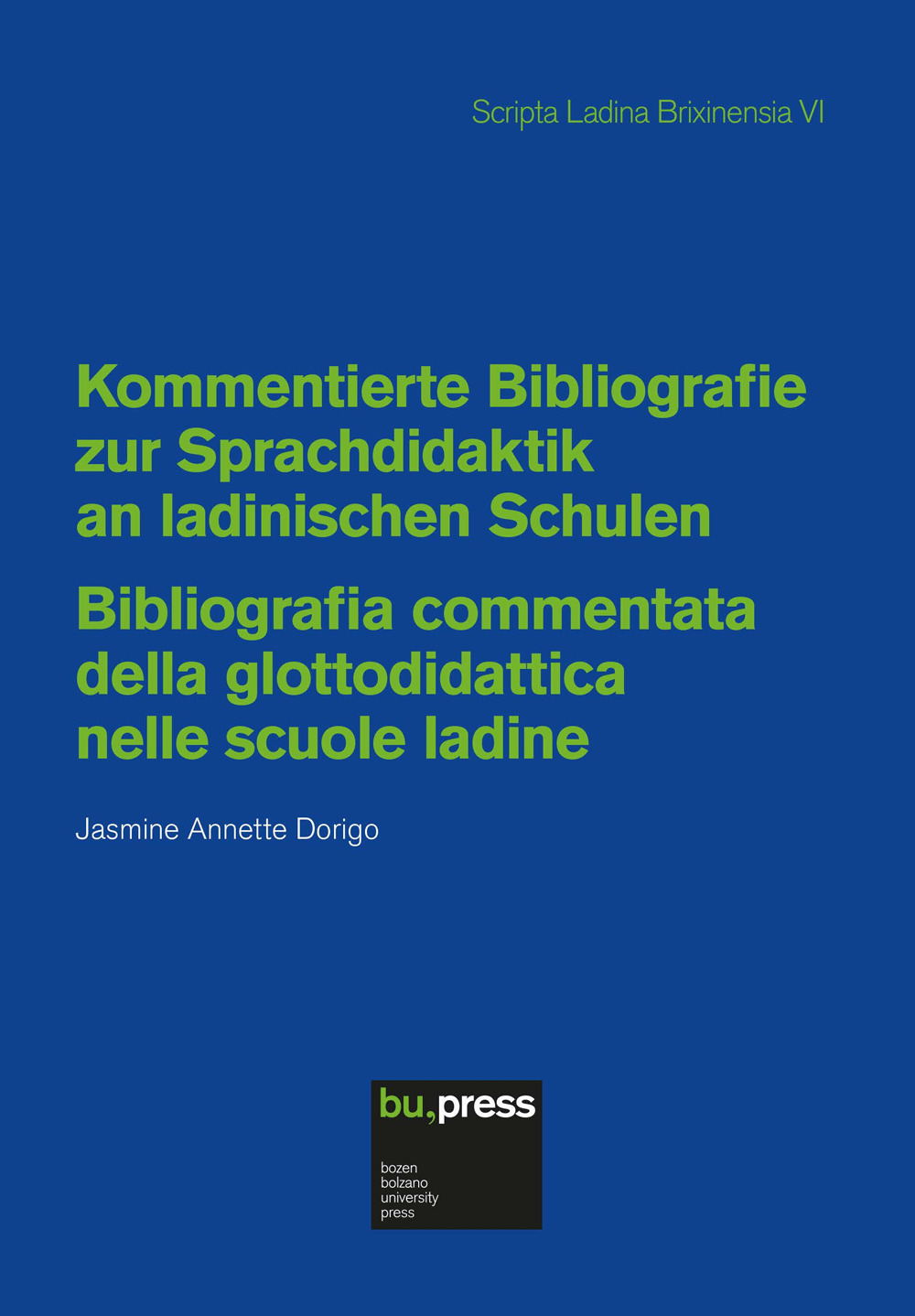 Kommentierte Bibliografie zur Sprachdidaktik an ladinischen Schulen-Bibliografia commentata della glottodidattica nelle scuole ladine