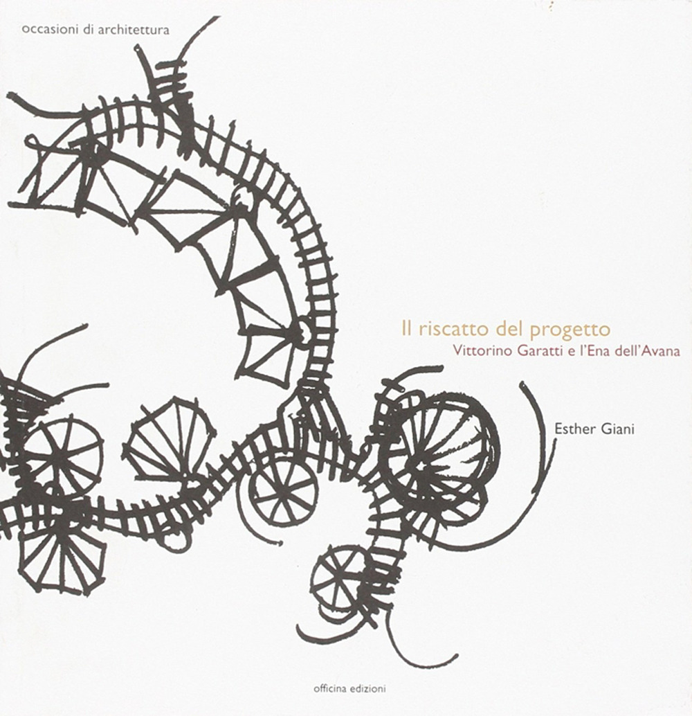 Il riscatto del progetto. Vittorino Garatti e l'Ena dell'Avana