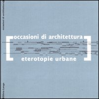 Eterotopie urbane