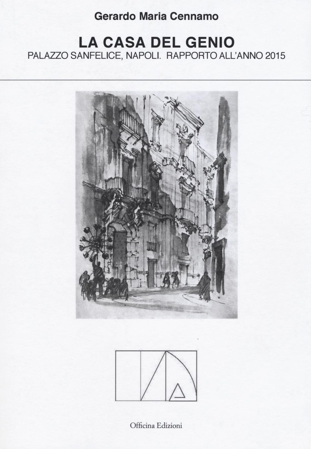 La casa del genio. Palazzo Sanfelice, Napoli. Rapporto dell'anno 2015