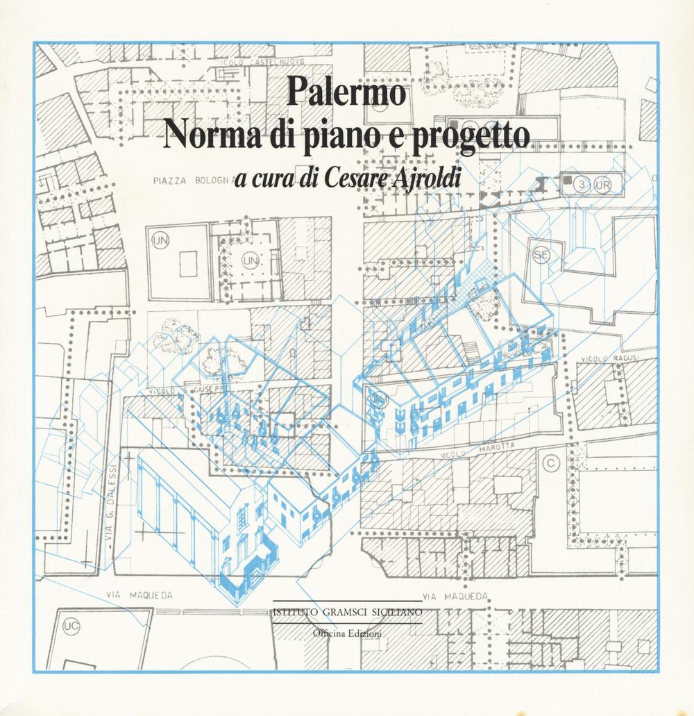 Palermo. Norma di piano e progetto