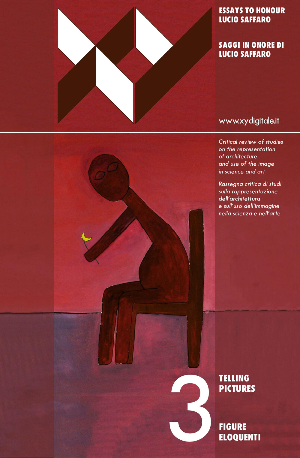 XY dimensione del disegno. Ediz. italiana e inglese. Vol. 3: Figure eloquenti. Saggi in onore di Lucio Saffaro-Telling Pictures. Essays to honour Lucio Saffaro (gennaio-giugno)