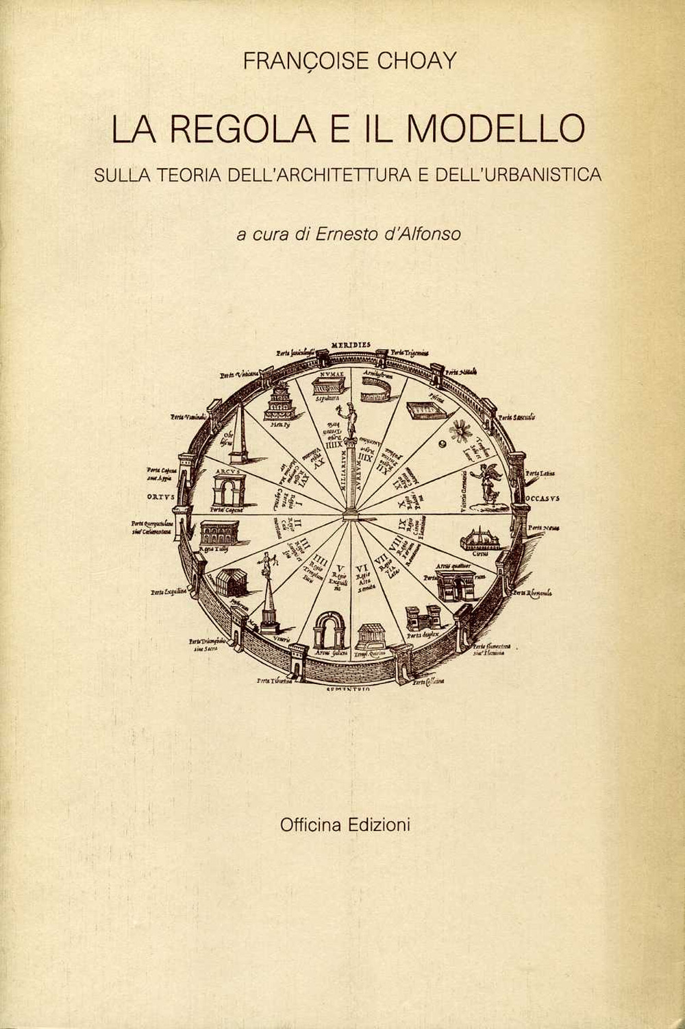 La regola e il modello. Sulla teoria dell'architettura e dell'urbanistica