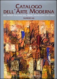 Catalogo dell'arte moderna. Vol. 46