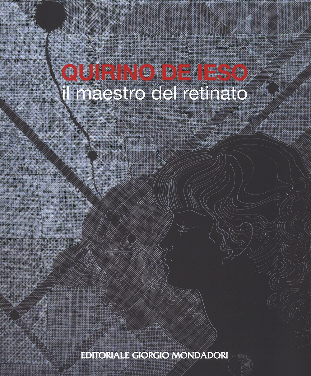 Quirino De Ieso. Il maestro del retinato