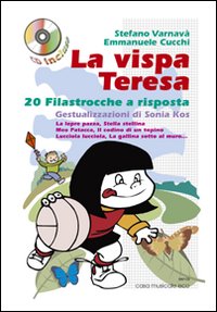 La Vispa Teresa. 20 filastrocche a risposta sugli animali e la natura con gestualizzazione di Sonia Kos