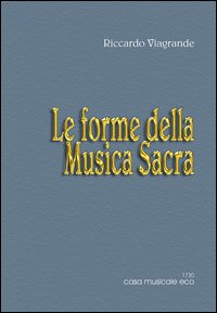 Le forme musicali. Vol. 2: Le forme della musica sacra