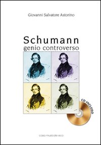 Schumann. Genio controverso