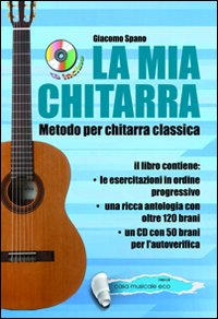 La mia chitarra. Metodo con chitarra classica