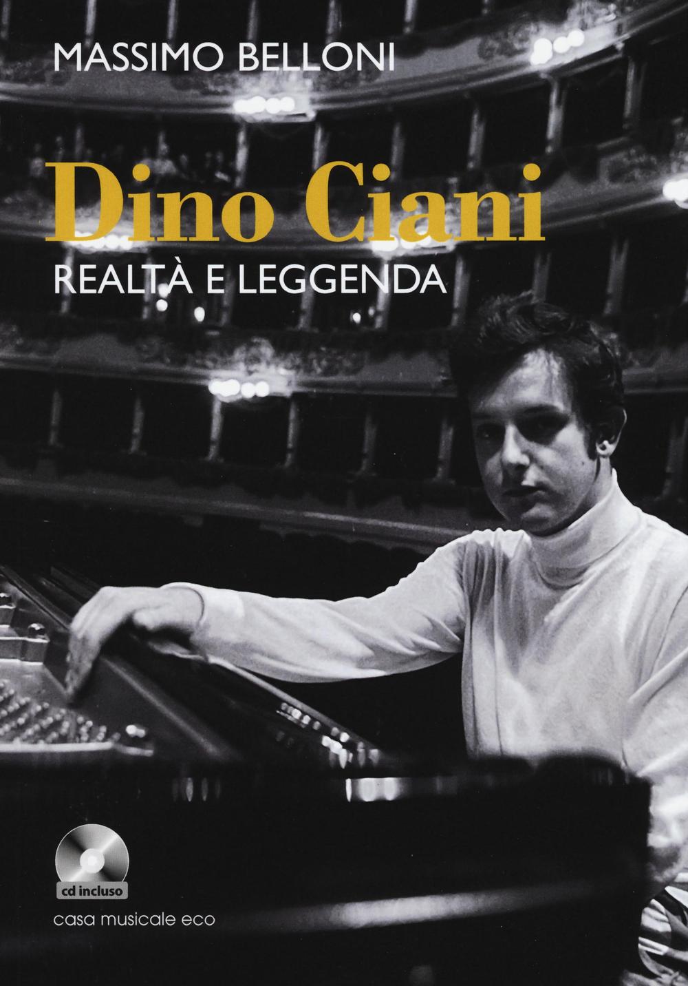 Dino Ciani. Realtà e leggenda