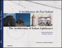 L'architettura dei fari italiani-The architecture of italian lighthouse. Vol. 2: Mar Tirreno-Tyrrhenian sea