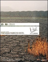 Paesaggi indecisi-Undecided Landscapes