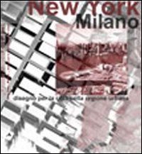 New York-Milano. Disegno della città per la regione urbana