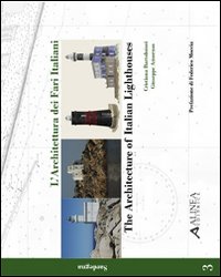 L'architettura dei fari italiani-Architecture of italian lightohouses. Vol. 3: Sardegna-Sardinia